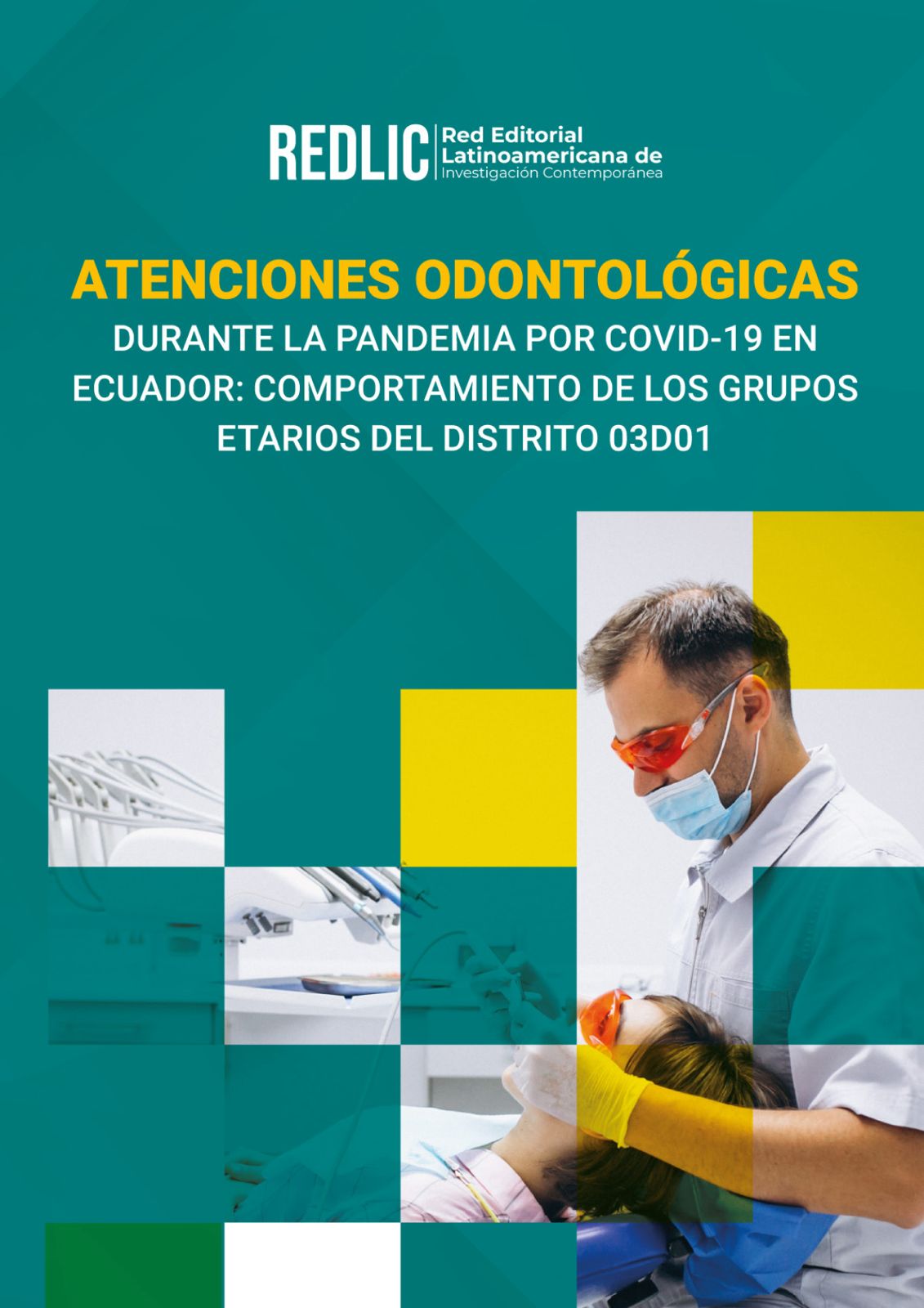 Dental care during the Covid-10 pandemic in Ecuador: : Behavior of the age groups of District 03D01