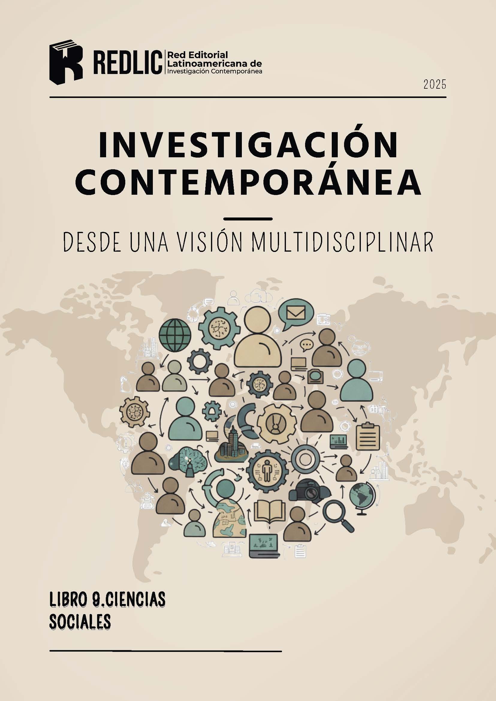 Investigación Contemporánea desde una visión multidisciplinar. Libro 9. Ciencias Sociales