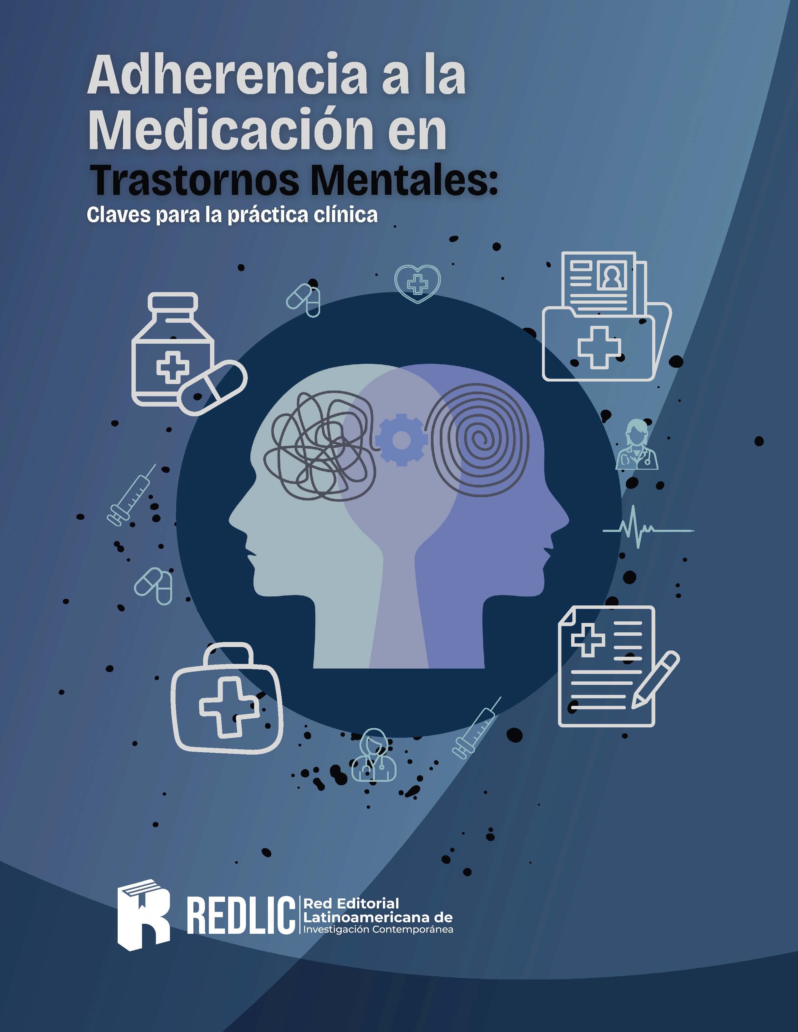 Adherencia a la medicación en  trastornos mentales: Claves para la práctica clínica.  